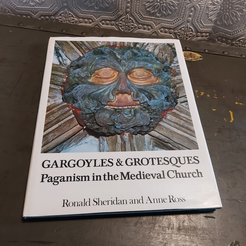 Gargoyles & Grotesques Paganism in the Medieval Church Sheridan Ross 1975 Book